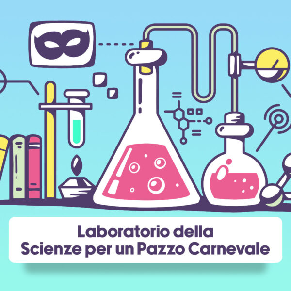 Laboratorio di Scienze per un Pazzo Carnevale